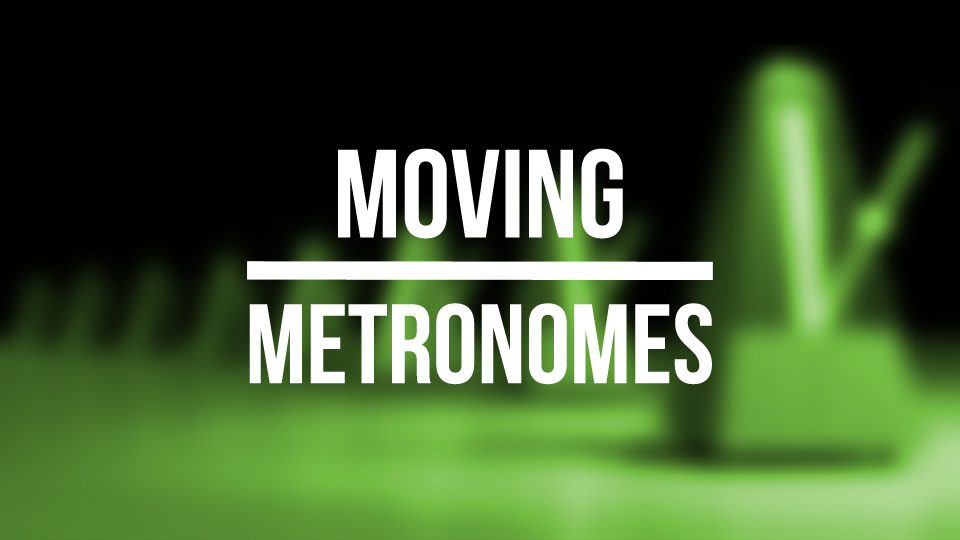 Moving Metronomes